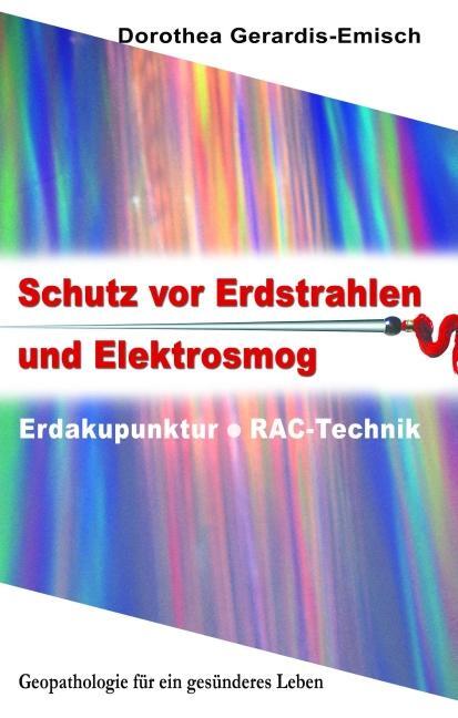 Cover: 9783926388711 | Schutz vor Erdstrahlen und Elektrosmog | Erdakupunktur - RAC - Technik