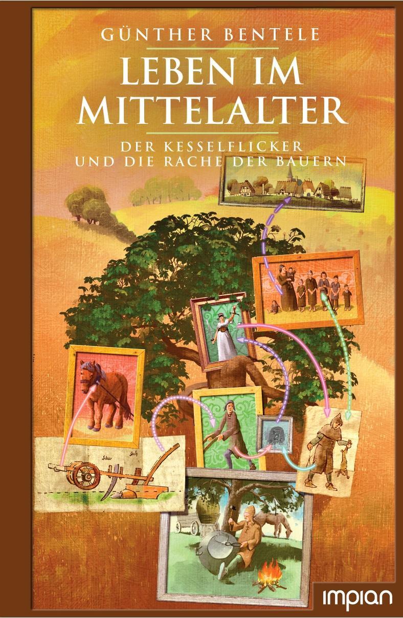 Cover: 9783962690915 | Leben im Mittelalter | Der Kesselflicker und die Rache der Bauern