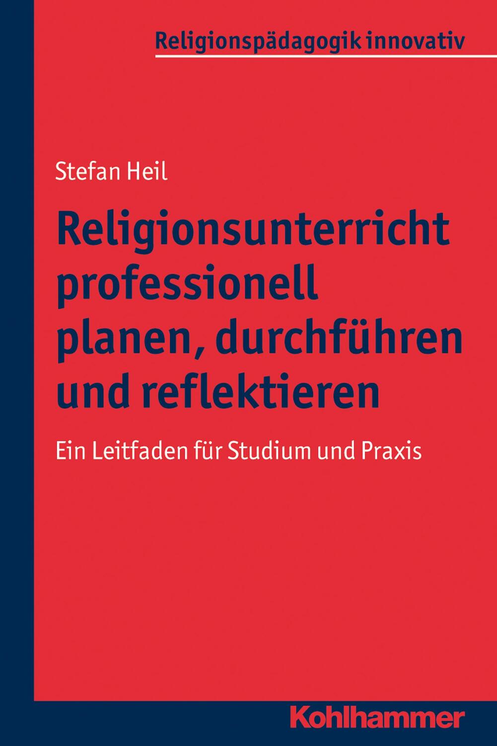 Cover: 9783170229600 | Religionsunterricht professionell planen, durchführen und reflektieren