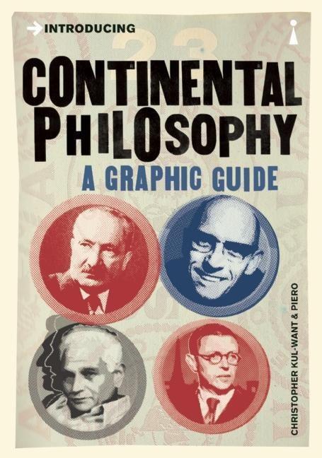 Cover: 9781848314177 | Introducing Continental Philosophy | A Graphic Guide | Kul-Want | Buch
