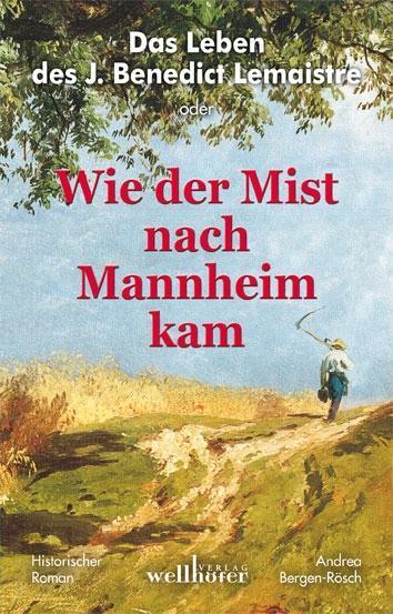 Cover: 9783939540861 | Das Leben des J. Benedict Lemaistre oder 'Wie der Mist nach...