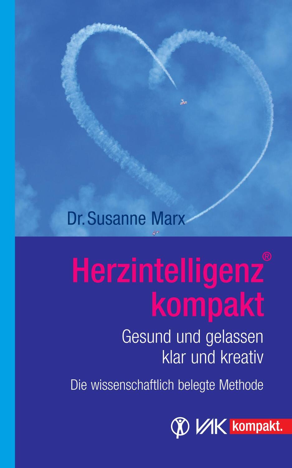 Cover: 9783867312868 | Herzintelligenz kompakt | Susanne Marx | Taschenbuch | VAK Kompakt