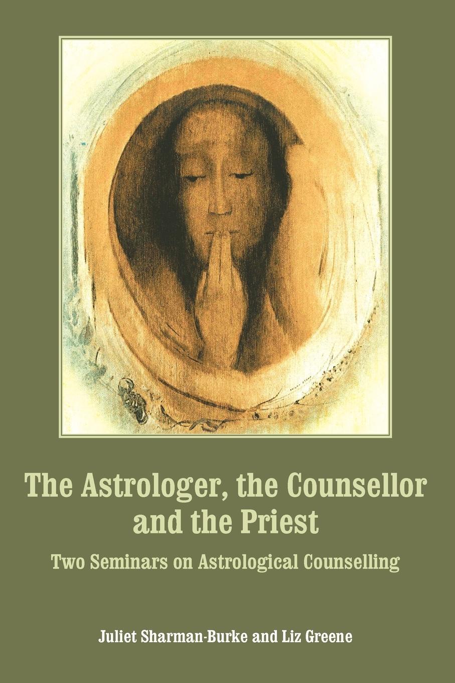 Cover: 9781910531877 | The Astrologer, the Counsellor and the Priest | Juliet Sharman-Burke