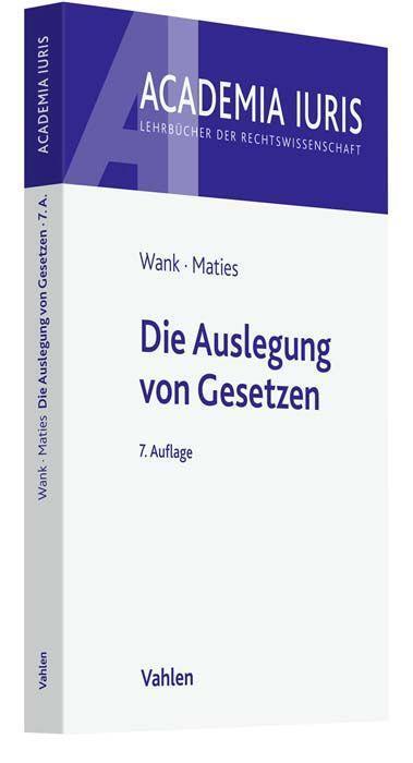 Cover: 9783800670581 | Die Auslegung von Gesetzen | Rolf Wank (u. a.) | Taschenbuch | Deutsch