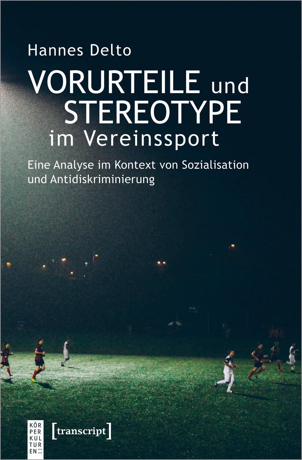 Cover: 9783837653700 | Vorurteile und Stereotype im Vereinssport | Hannes Delto | Taschenbuch