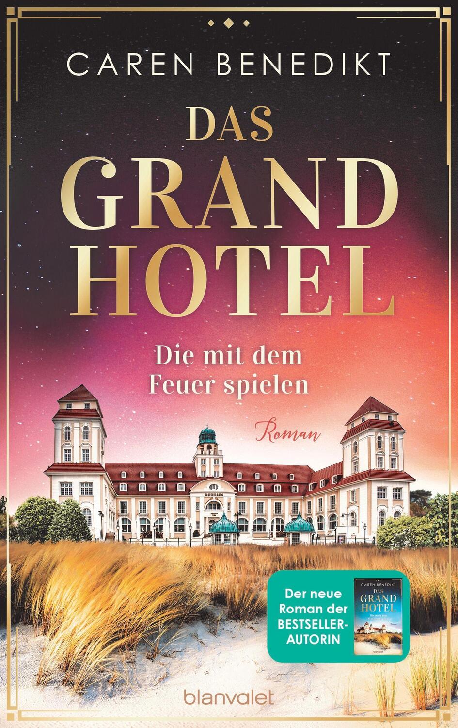 Cover: 9783764507084 | Das Grand Hotel - Die mit dem Feuer spielen | Roman | Caren Benedikt