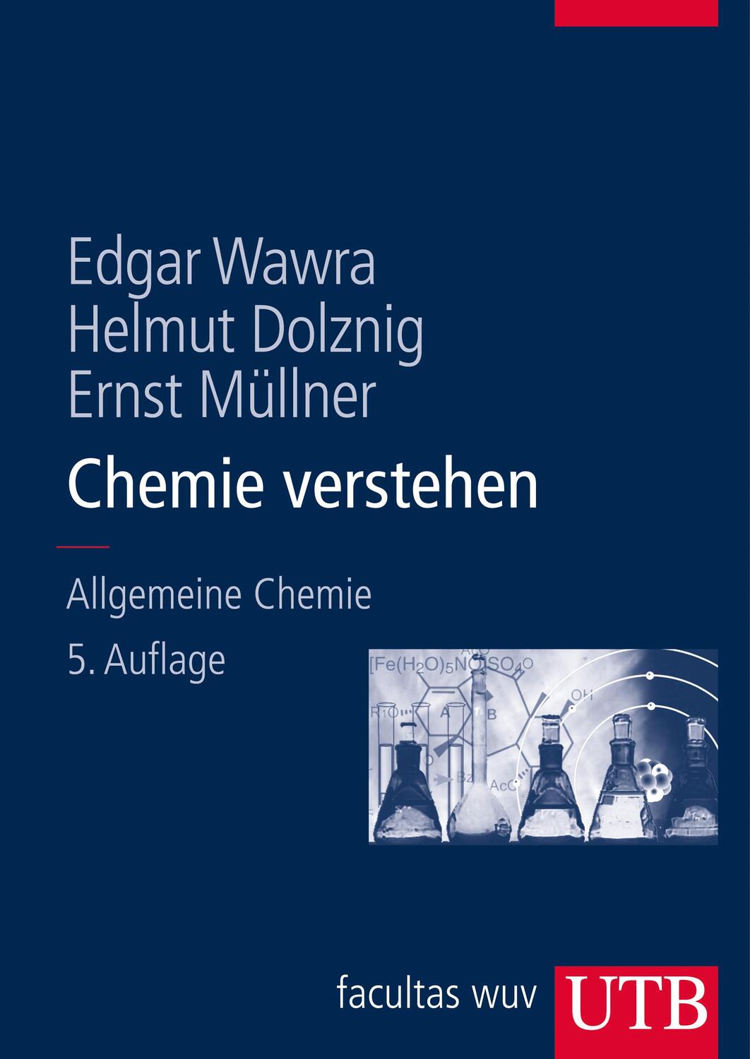 Cover: 9783825282059 | Chemie verstehen | Edgar Wawra (u. a.) | Taschenbuch | 296 S. | 2009