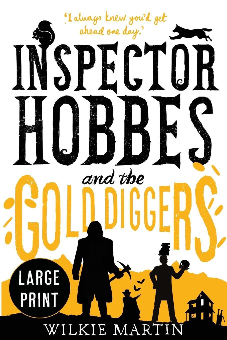 Cover: 9781912348534 | Inspector Hobbes and the Gold Diggers | Wilkie Martin | Taschenbuch