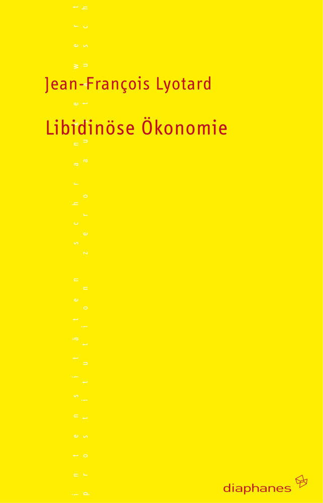Cover: 9783037340110 | Libidinöse Ökonomie | Jean-François Lyotard | Taschenbuch | diaphanes