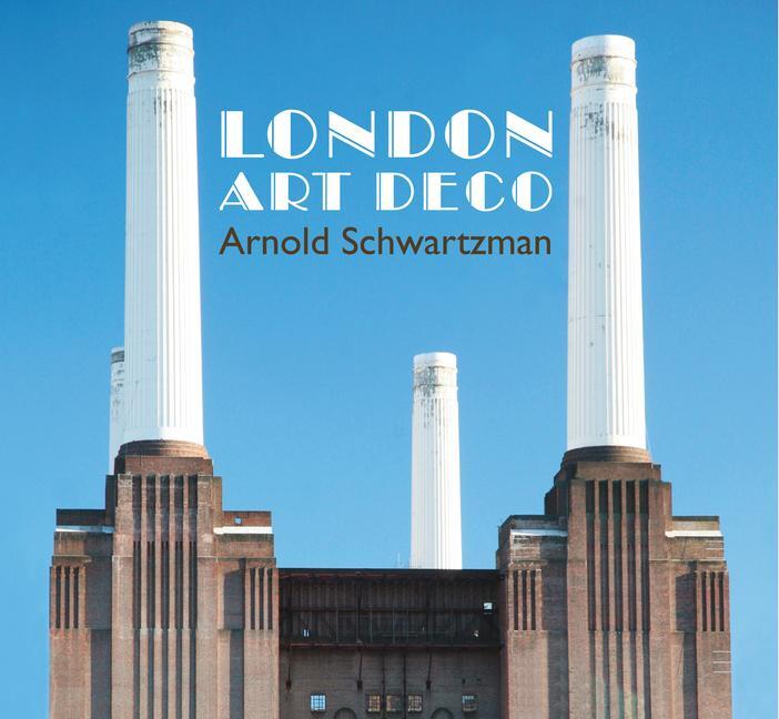 Cover: 9780957148321 | London Art Deco | Arnold Schwartzman | Taschenbuch | Englisch | 2013