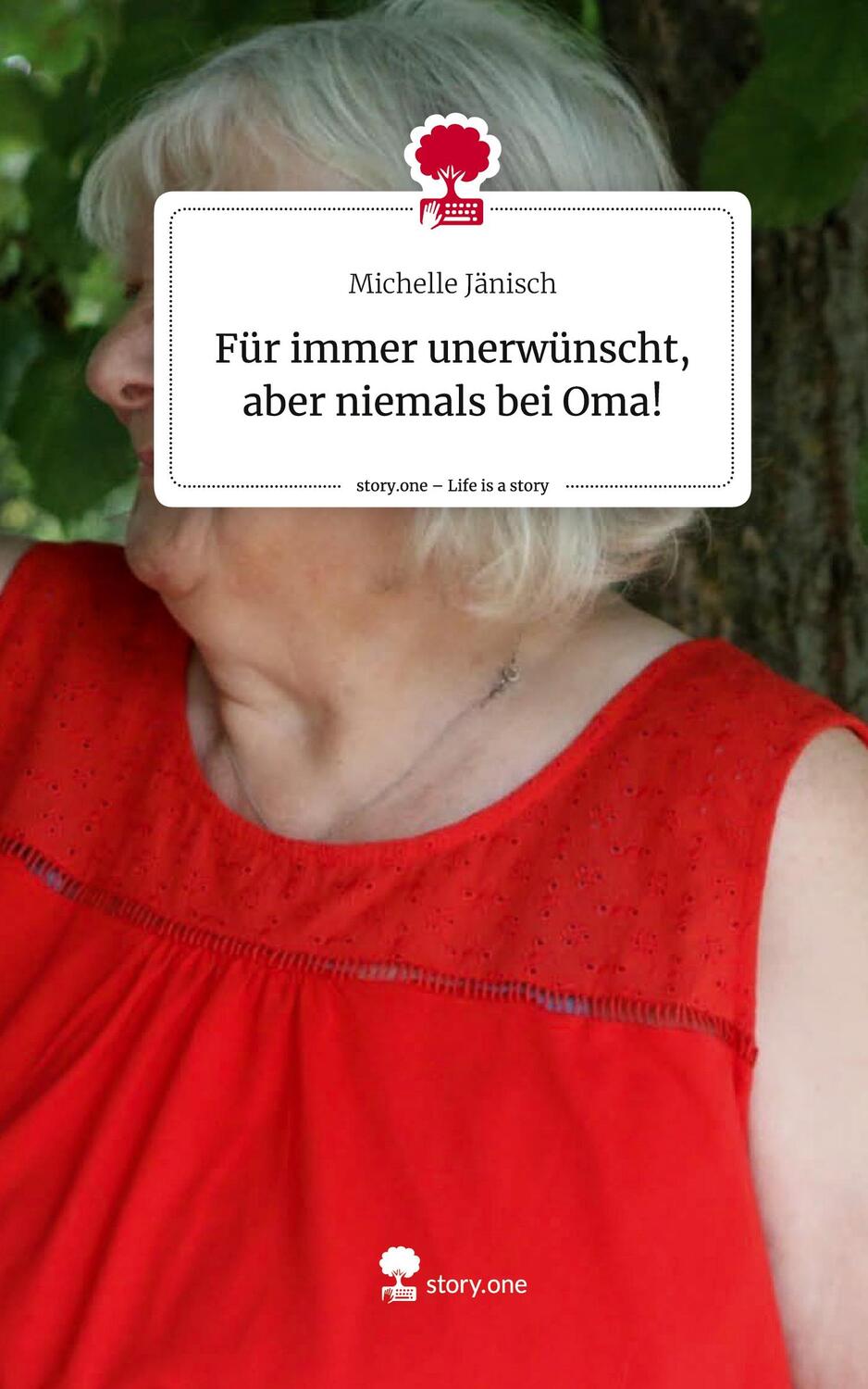 Cover: 9783711503763 | Für immer unerwünscht, aber niemals bei Oma!. Life is a Story -...