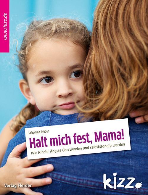 Cover: 9783451008139 | Halt mich fest, Mama! | Sebastian Bröder | Taschenbuch | Deutsch