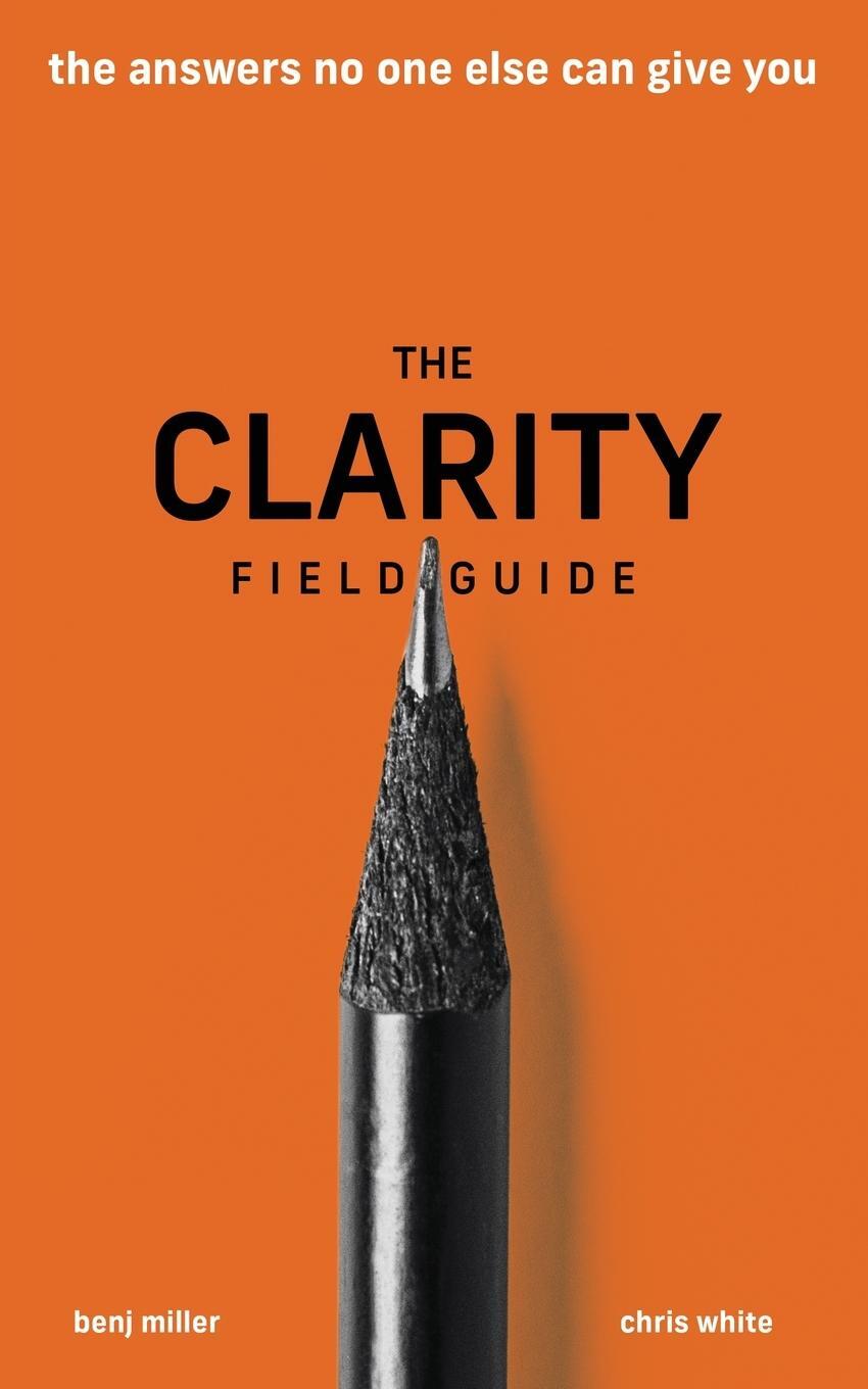 Cover: 9781636800035 | The Clarity Field Guide | The Answers No One Else Can Give You | Buch