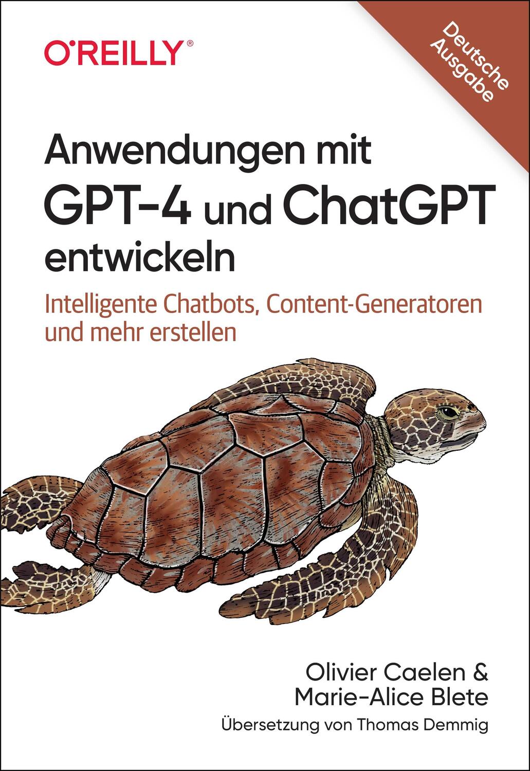 Cover: 9783960092414 | Anwendungen mit GPT-4 und ChatGPT entwickeln | Olivier Caelen (u. a.)