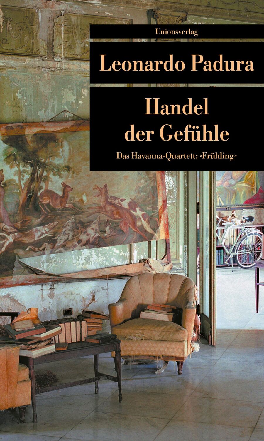 Cover: 9783293203525 | Handel der Gefühle | Das Havanna-Quartett: " Frühling " | Padura