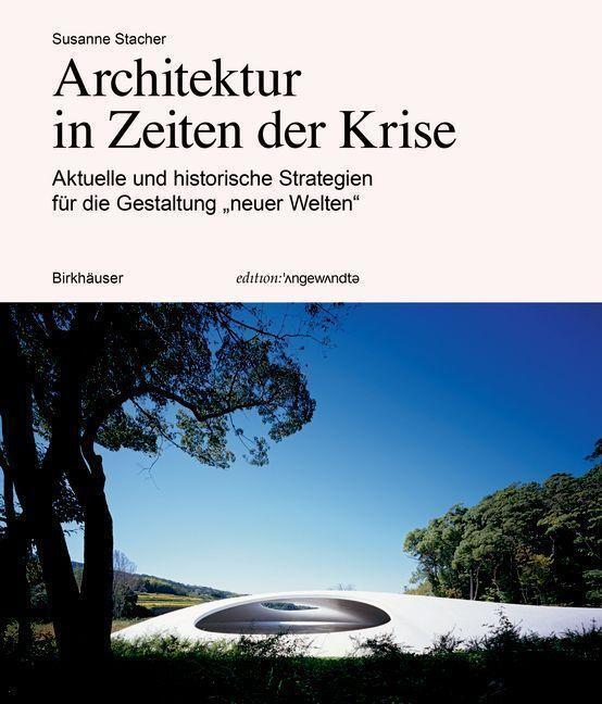Cover: 9783035627725 | Architektur in Zeiten der Krise | Susanne Stacher | Taschenbuch | 2023