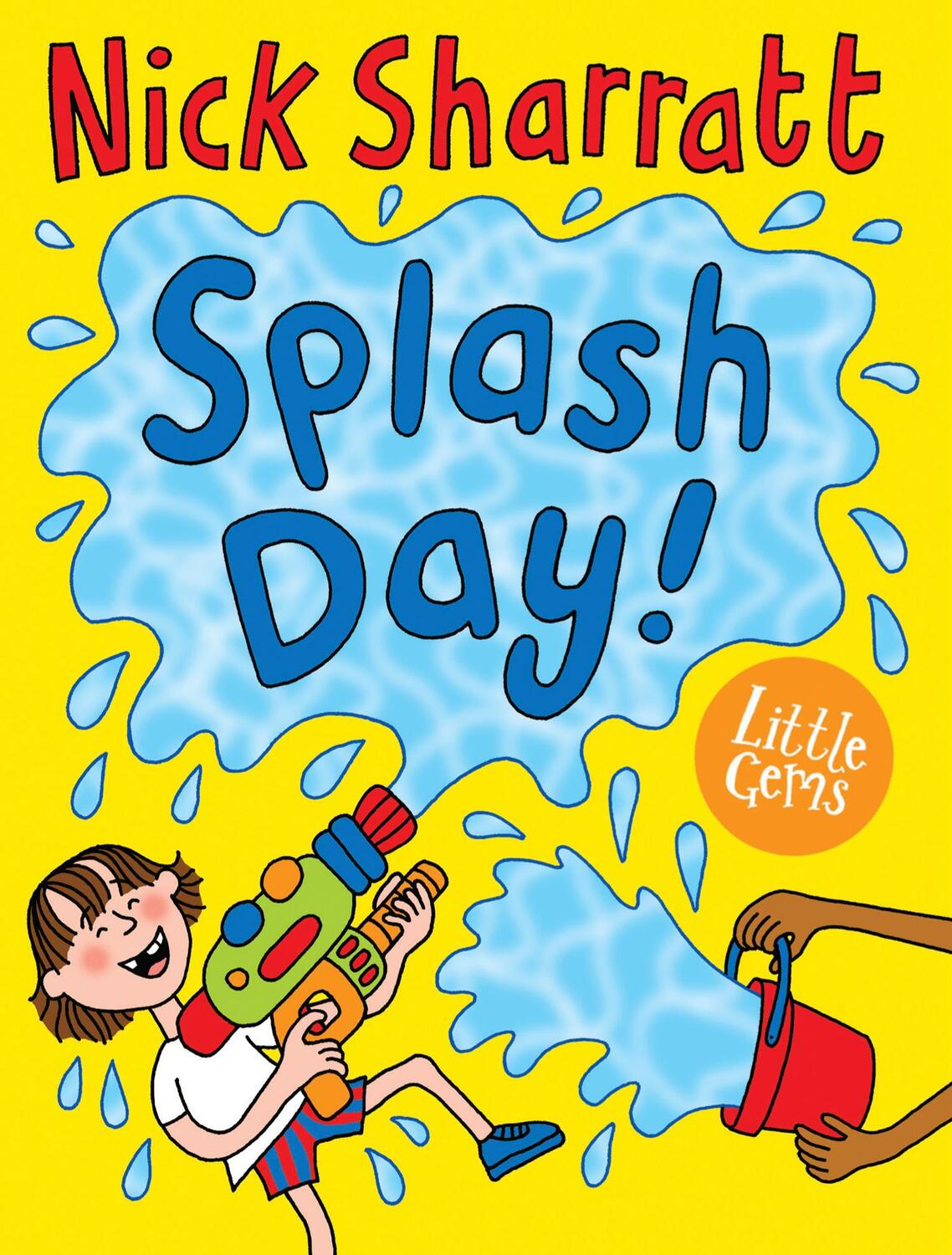 Cover: 9781781128275 | Splash Day! | Nick Sharratt | Taschenbuch | Little Gems | Englisch