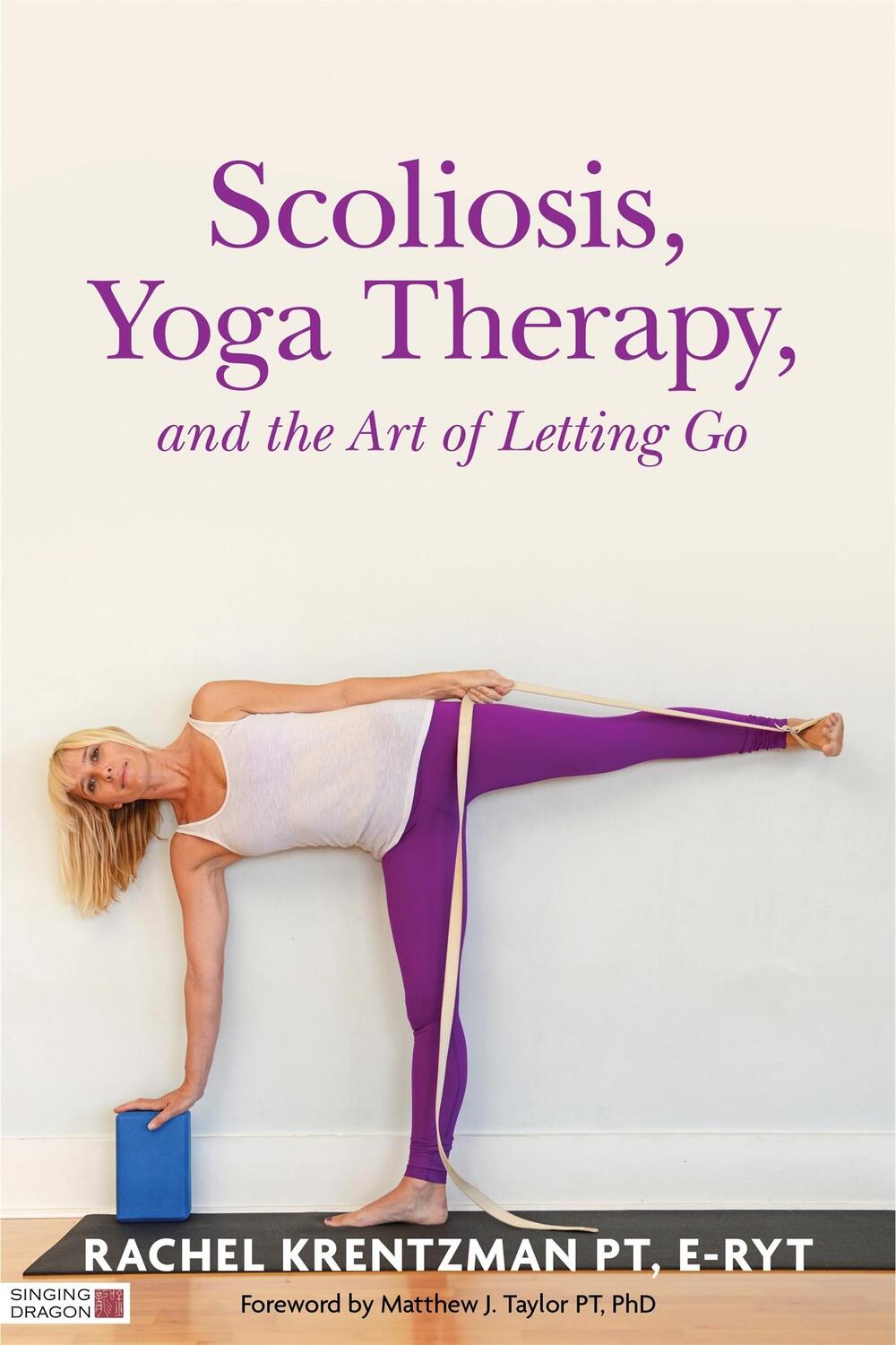 Cover: 9781848192720 | Scoliosis, Yoga Therapy, and the Art of Letting Go | Rachel Krentzman