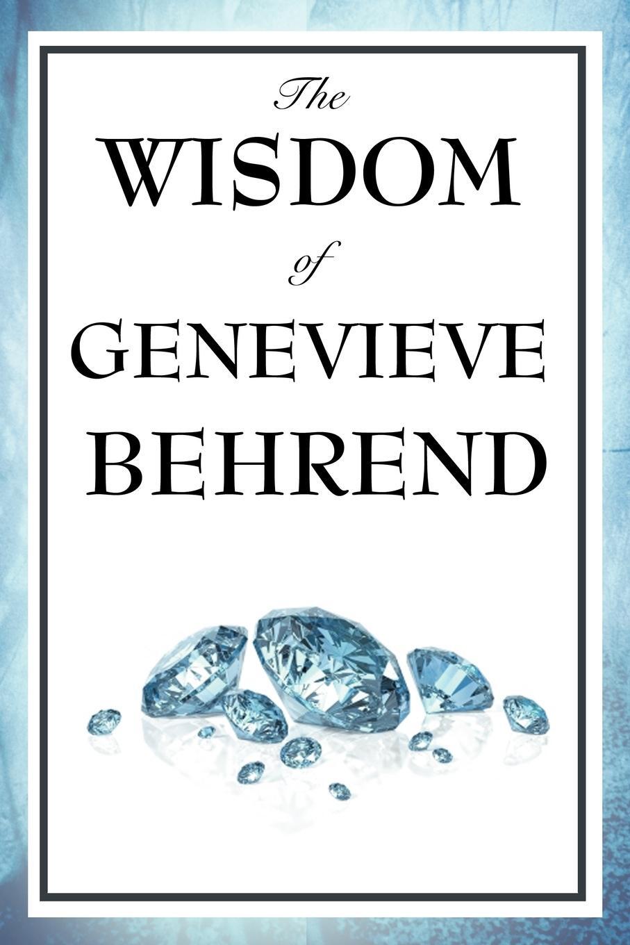 Cover: 9781604592870 | The Wisdom of Genevieve Behrend | Genevieve Behrend | Taschenbuch