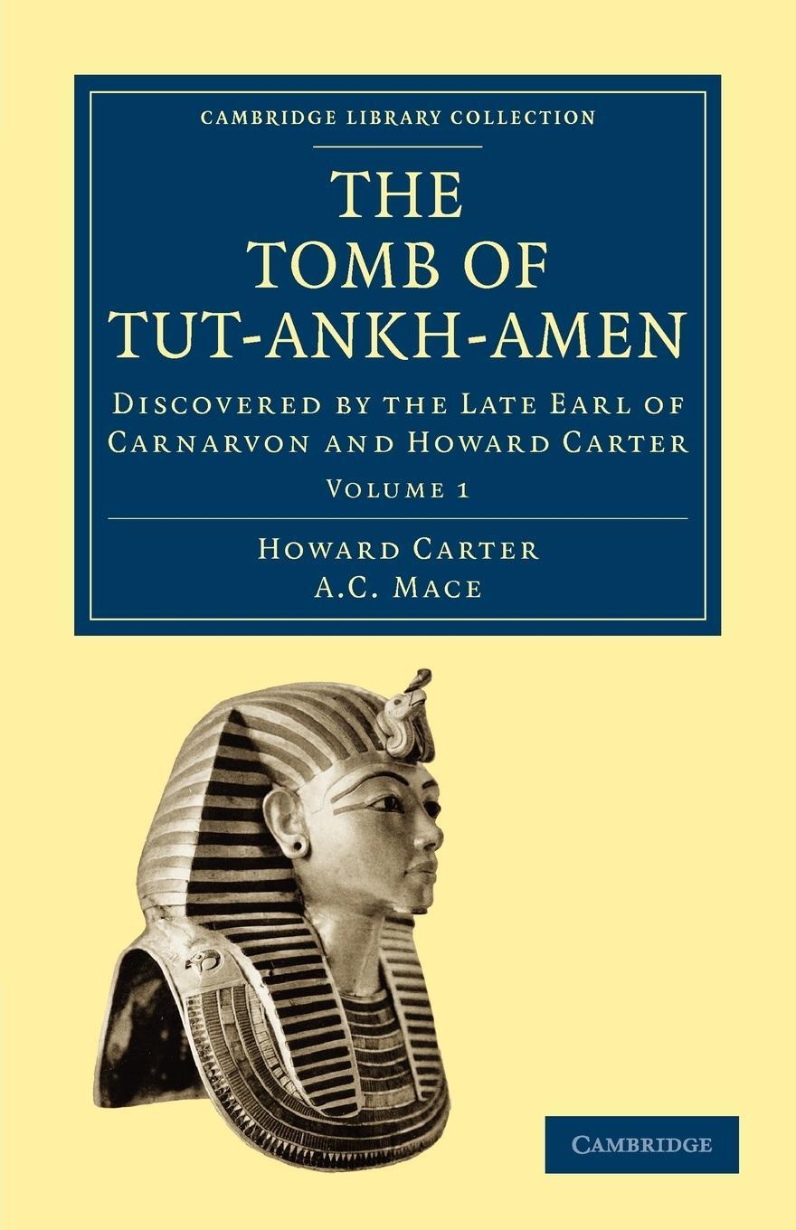 Cover: 9781108018142 | The Tomb of Tut-Ankh-Amen | Howard Carter (u. a.) | Taschenbuch | 2010