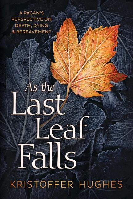 Cover: 9780738765525 | As the Last Leaf Falls | Kristoffer Hughes | Taschenbuch | Englisch