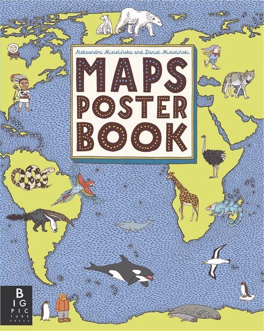 Cover: 9781783702039 | Maps Poster Book | Aleksandra and Daniel Mizielinski | Taschenbuch