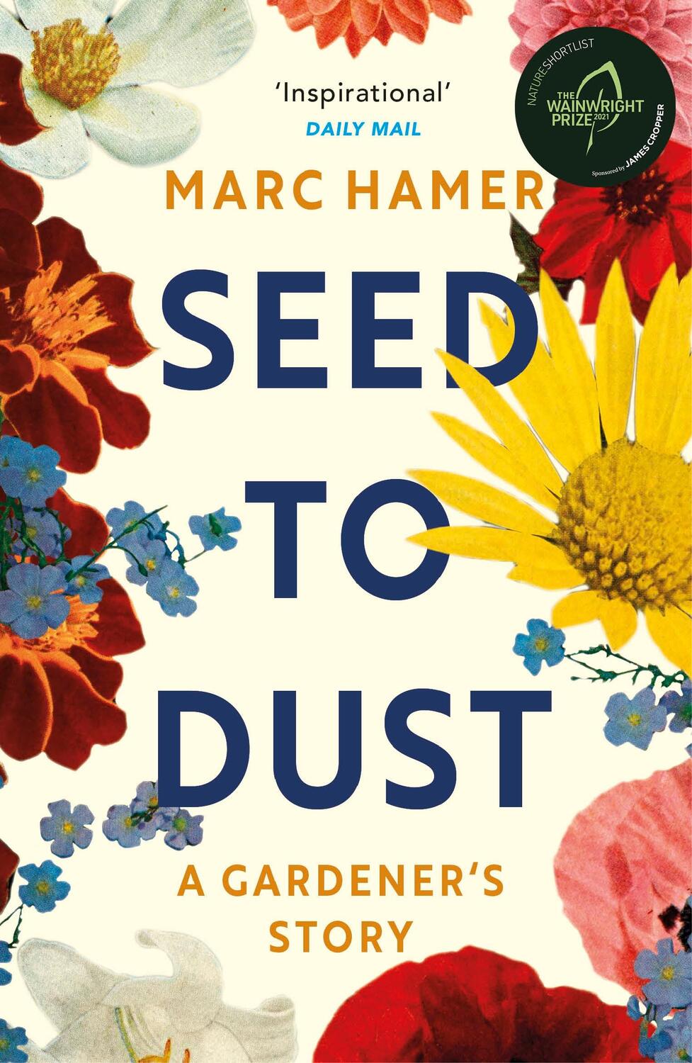 Cover: 9781529112498 | Seed to Dust | A mindful, seasonal tale of a year in the garden | Buch