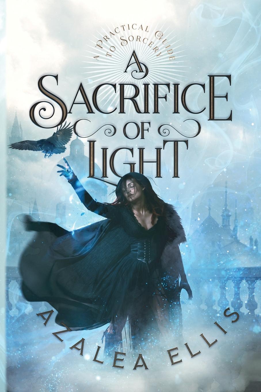 Cover: 9780999675076 | A Sacrifice of Light | Azalea Ellis | Taschenbuch | Paperback | 2023