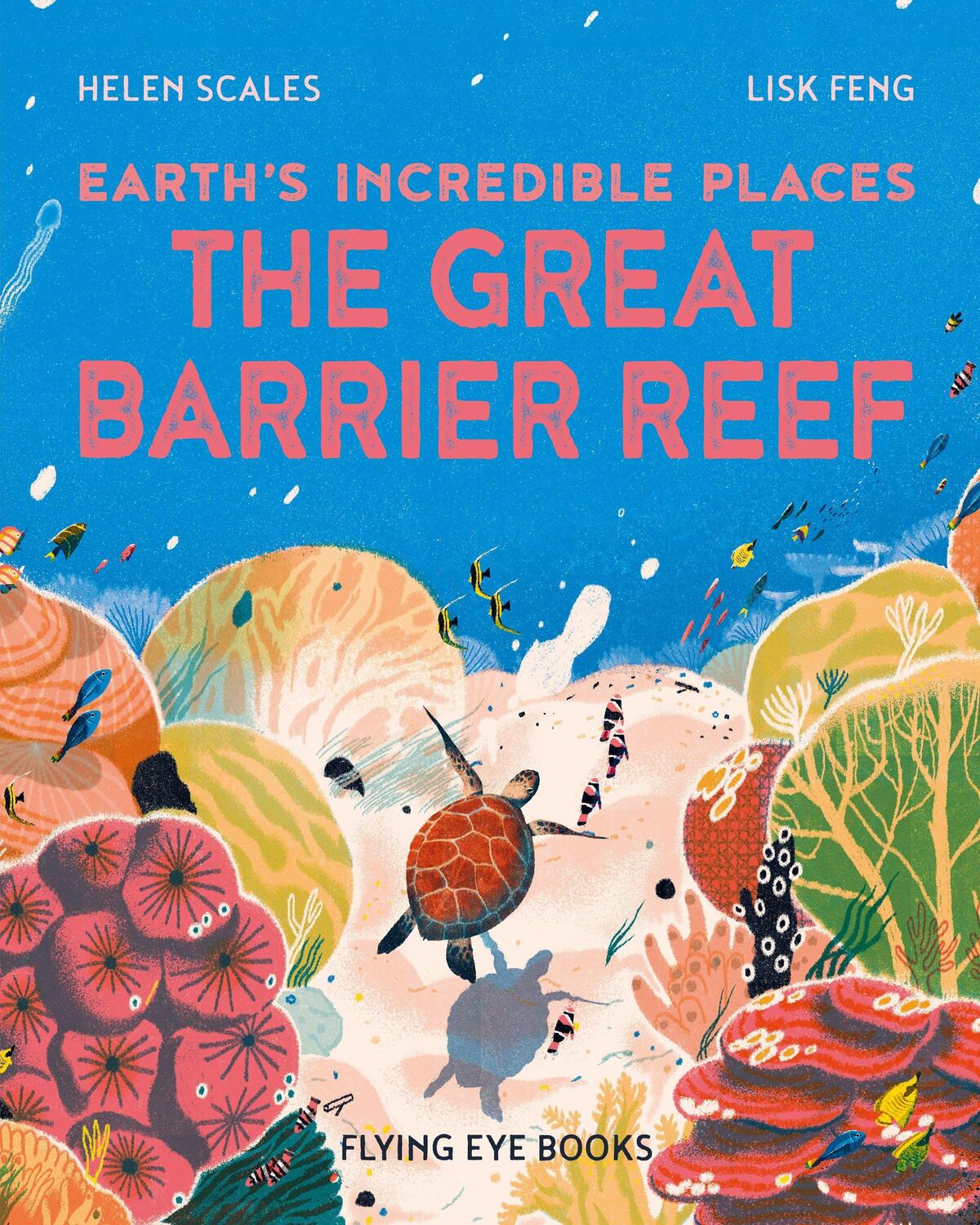 Cover: 9781838741471 | The Great Barrier Reef | Earth's Incredible Places | Helen Scales