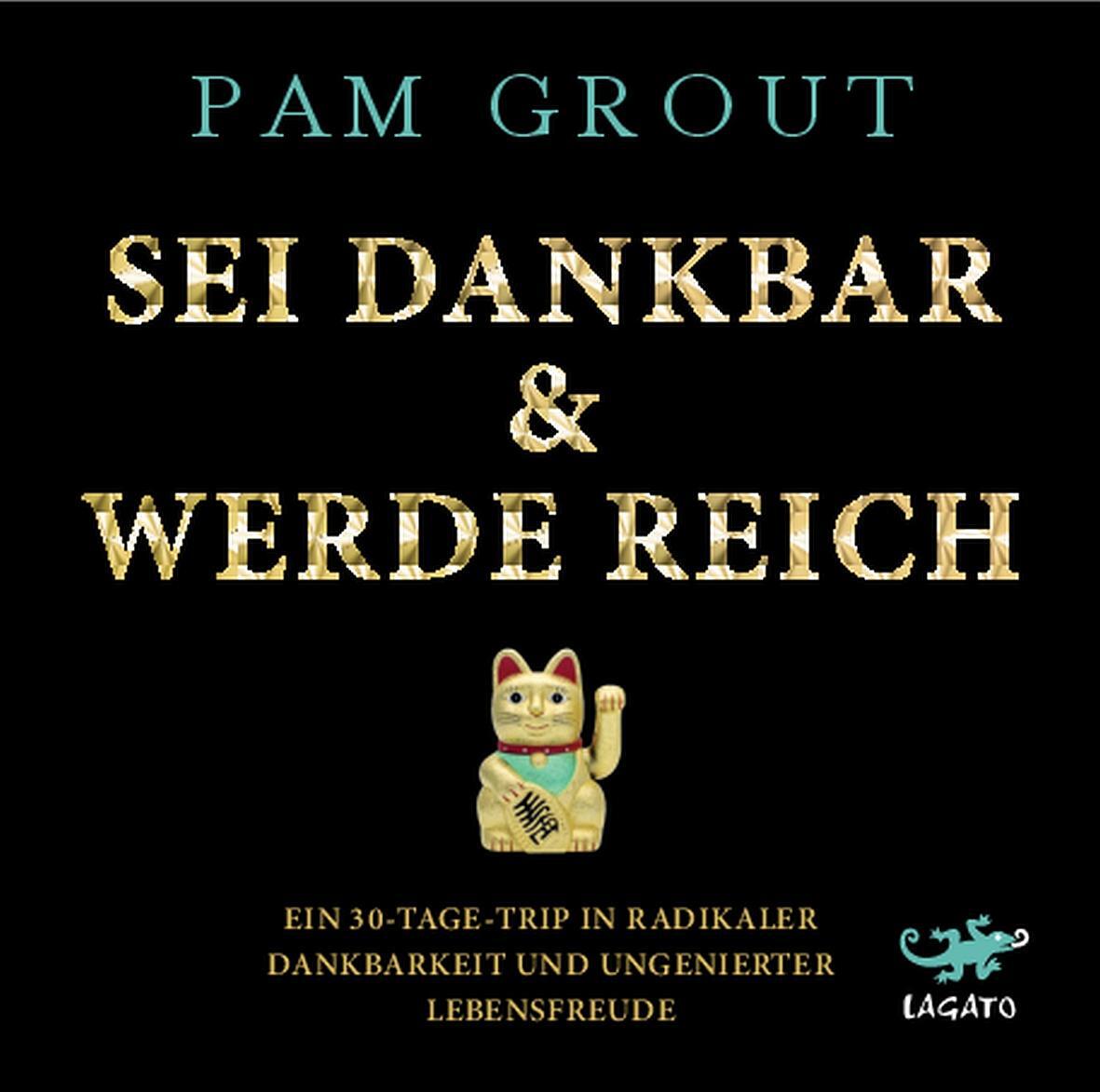 Cover: 9783942748919 | Sei dankbar & werde reich | Pam Grout | Audio-CD | Deutsch | 2017