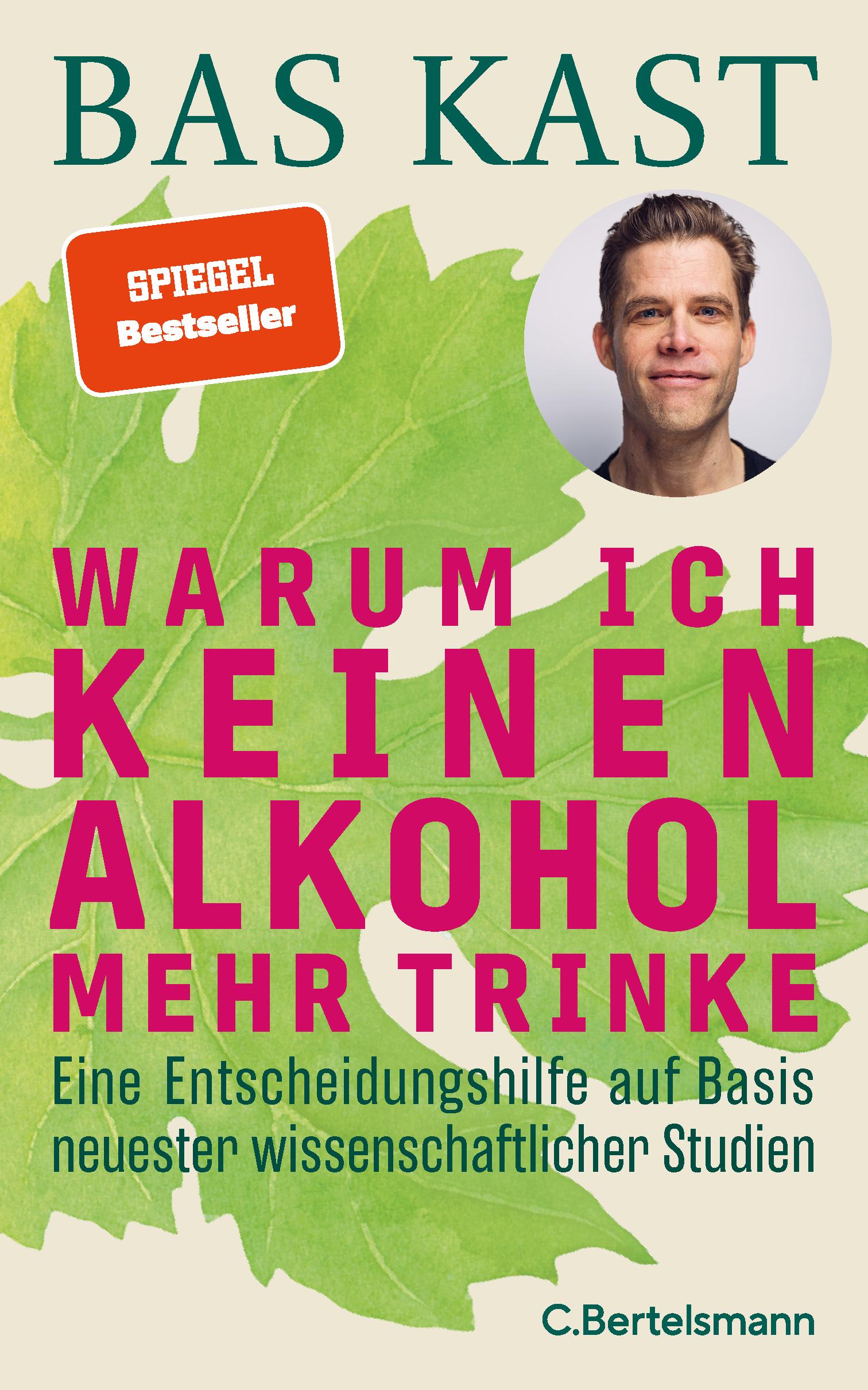 Cover: 9783570105818 | Warum ich keinen Alkohol mehr trinke | Bas Kast | Buch | 112 S. | 2024