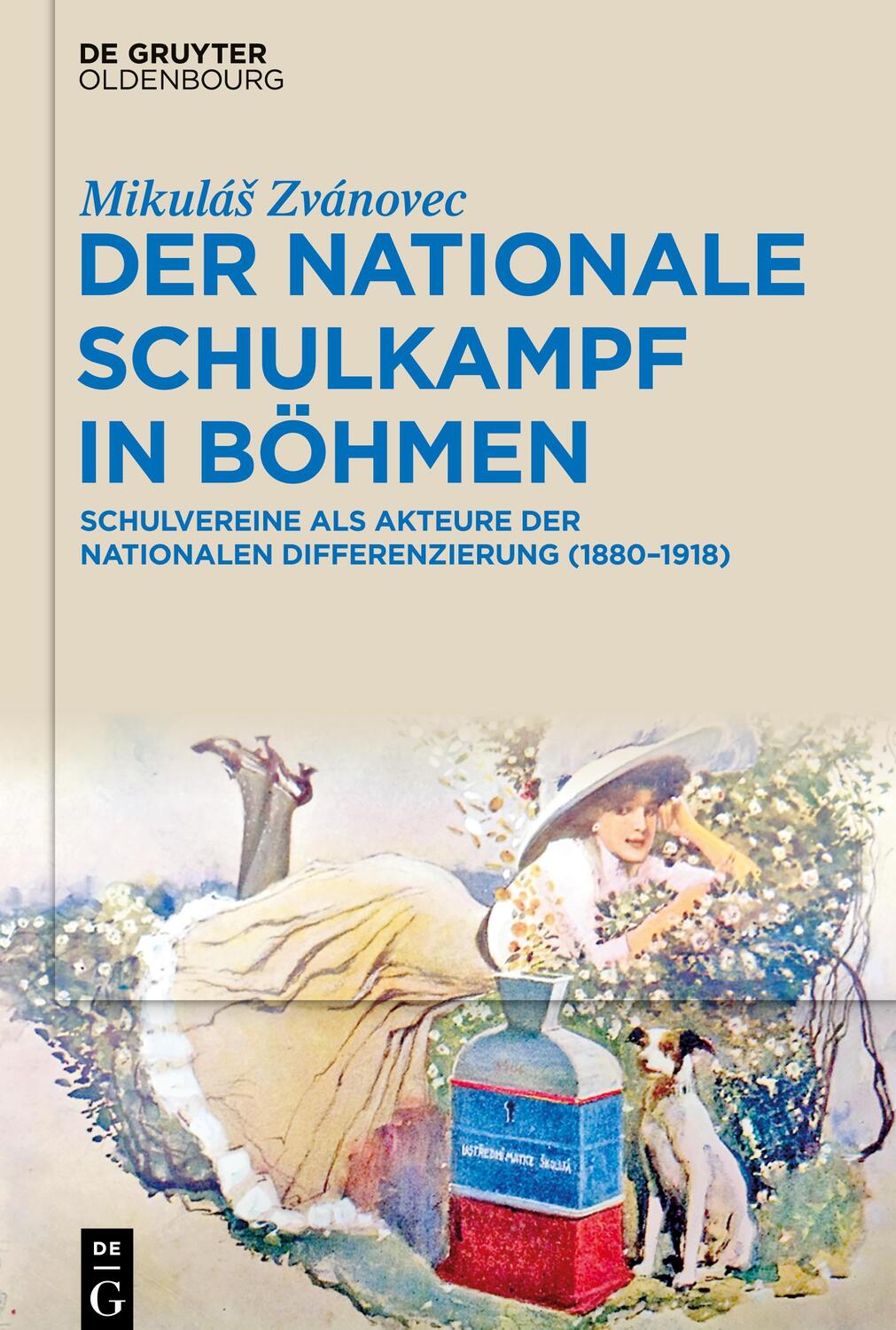 Cover: 9783110723342 | Der nationale Schulkampf in Böhmen | Mikulá¿ Zvánovec | Buch | XIII