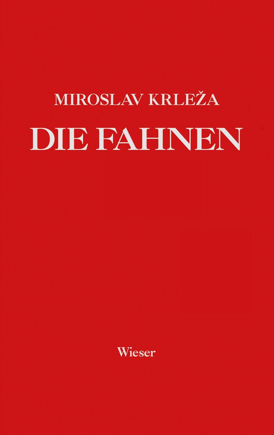 Cover: 9783990292013 | Die Fahnen. Roman in fünf Bänden | Miroslav Krleza | Buch | 2170 S.