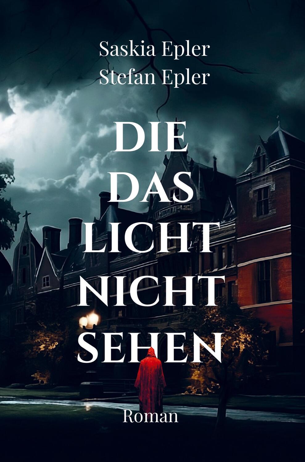 Cover: 9789464858518 | Die das Licht nicht sehen | Saskia und Stefan Epler | Taschenbuch