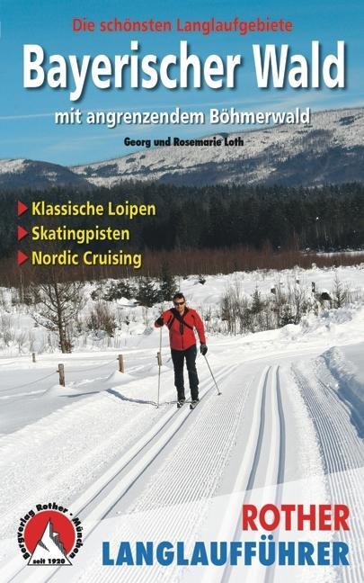 Cover: 9783763358045 | Bayerischer Wald mit angrenzendem Böhmerwald | Georg Loth (u. a.)