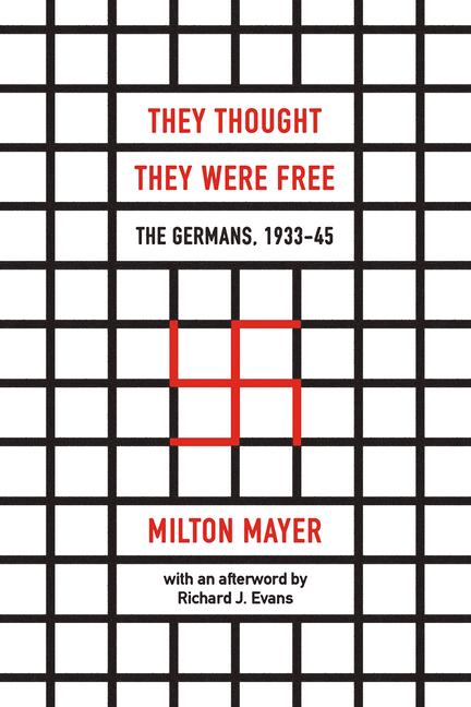 Cover: 9780226525839 | They Thought They Were Free | The Germans, 1933-45 | Milton Mayer