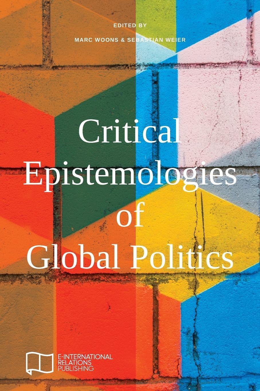Cover: 9781910814222 | Critical Epistemologies of Global Politics | Marc Woons | Taschenbuch