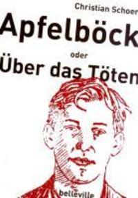 Cover: 9783936298512 | Apfelböck oder Über das Töten | Christian Schoen | Taschenbuch | 2005