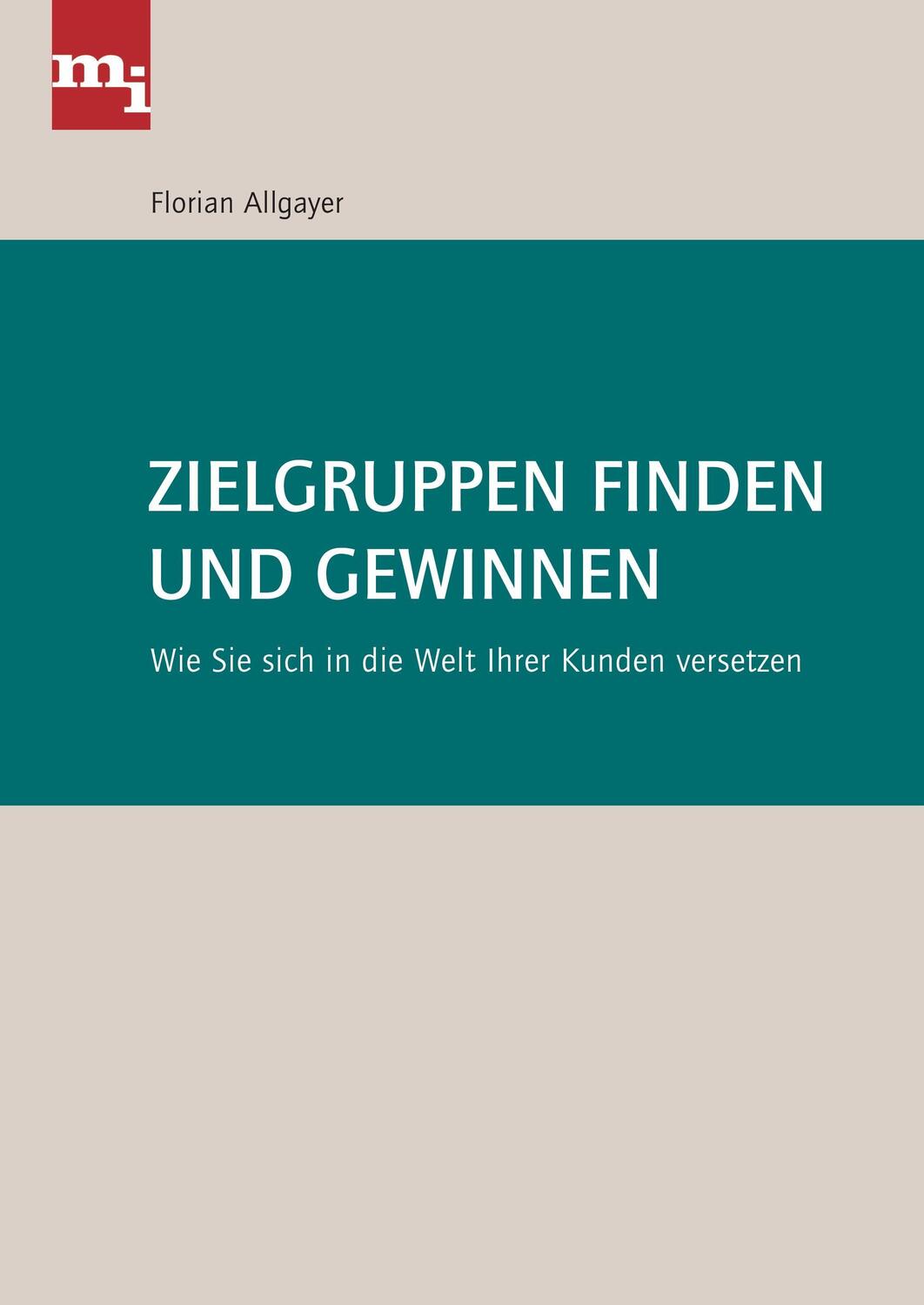 Cover: 9783868801088 | Zielgruppen finden und gewinnen | Florian Allgayer | Taschenbuch | mi