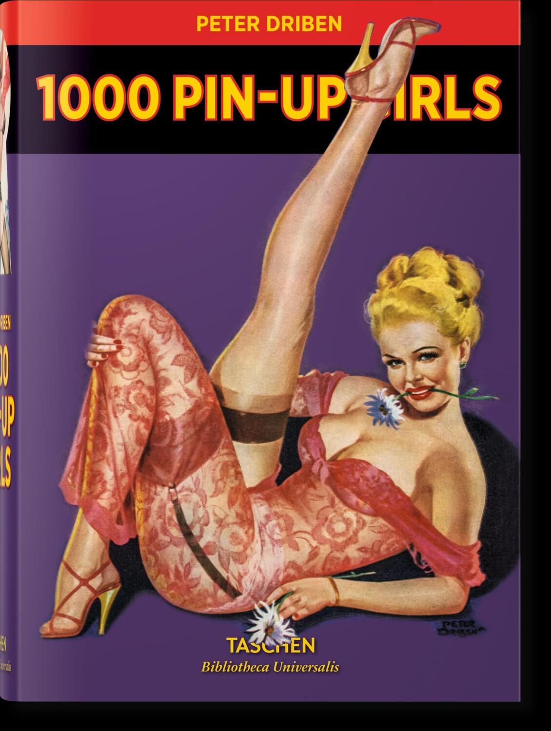 Cover: 9783836520508 | 1000 Pin-Up Girls | Peter Driben | Buch | Bibliotheca Universalis