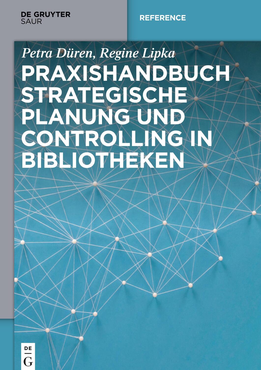 Cover: 9783110525908 | Praxishandbuch Strategische Planung und Controlling in Bibliotheken