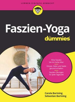 Cover: 9783527718146 | Faszien-Yoga für Dummies | Sebastian Bartning (u. a.) | Taschenbuch