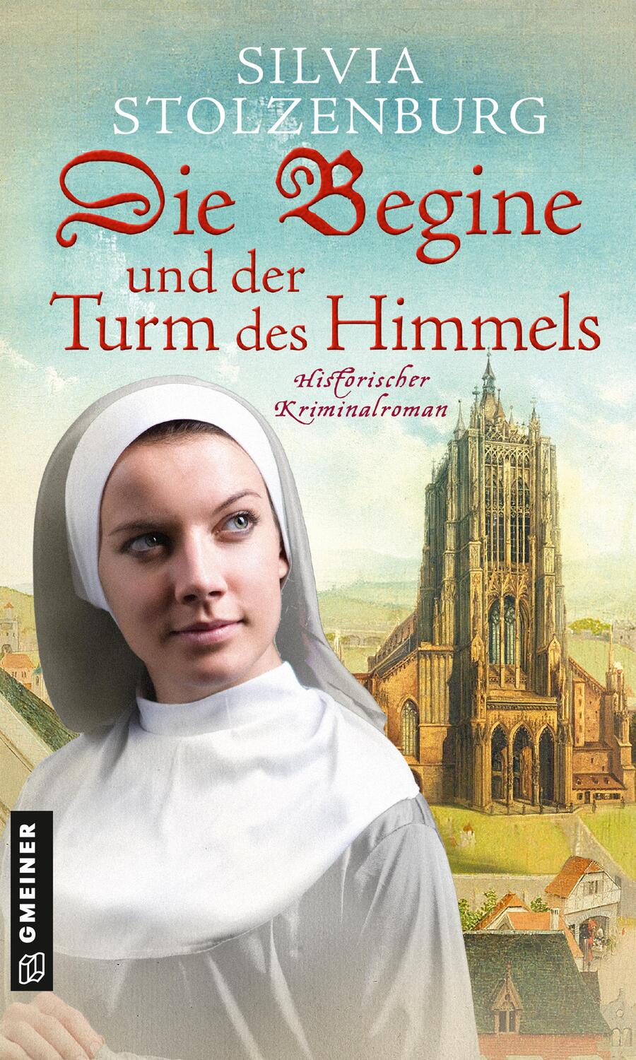 Cover: 9783839201190 | Die Begine und der Turm des Himmels | Historischer Kriminalroman