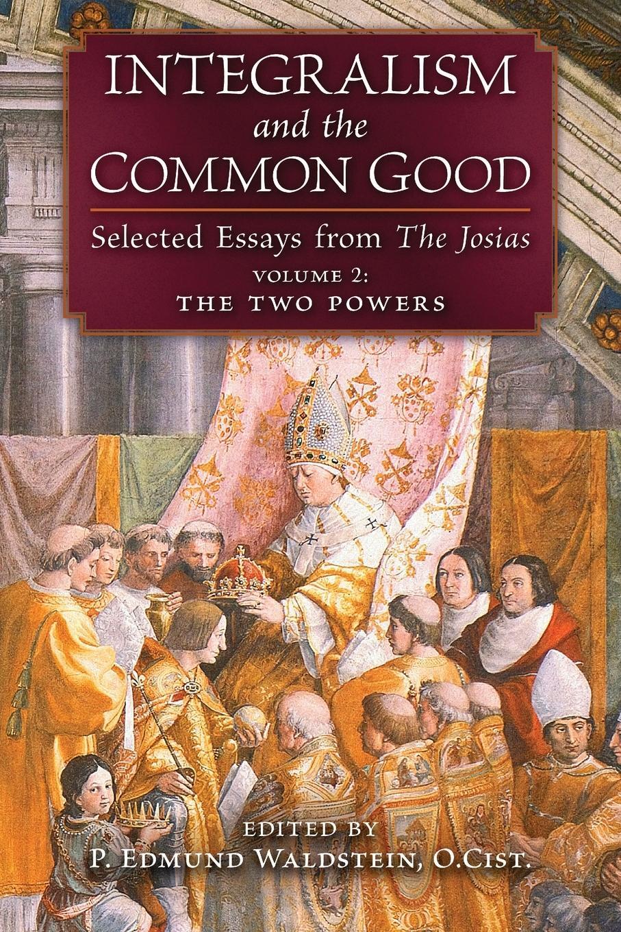 Cover: 9781621388784 | Integralism and the Common Good | P. Edmund Waldstein | Taschenbuch
