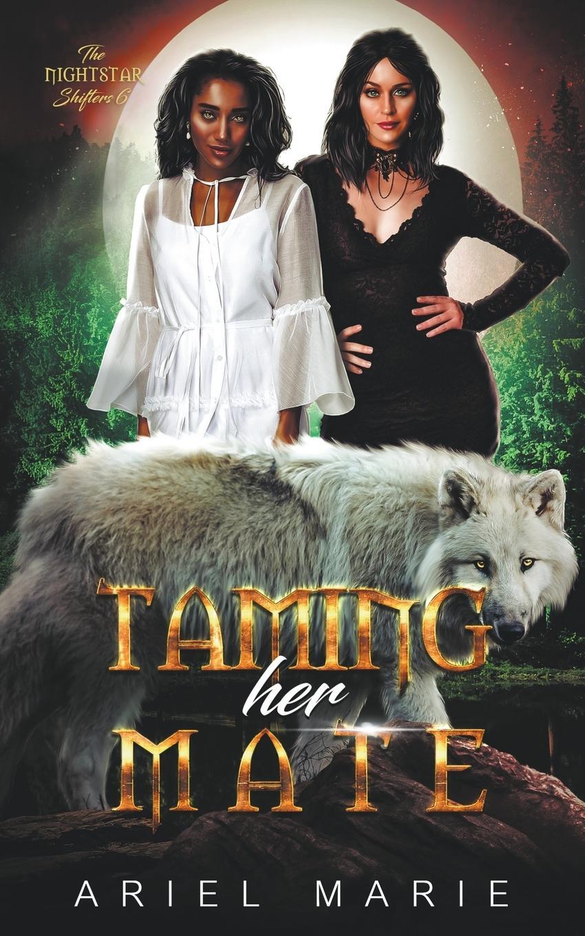 Cover: 9781956602319 | Taming Her Mate | Ariel Marie | Taschenbuch | The Nightstar Shifters
