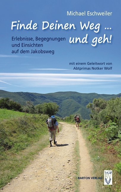 Cover: 9783934648043 | Finde Deinen Weg ... und geh! | Michael Eschweiler | Taschenbuch