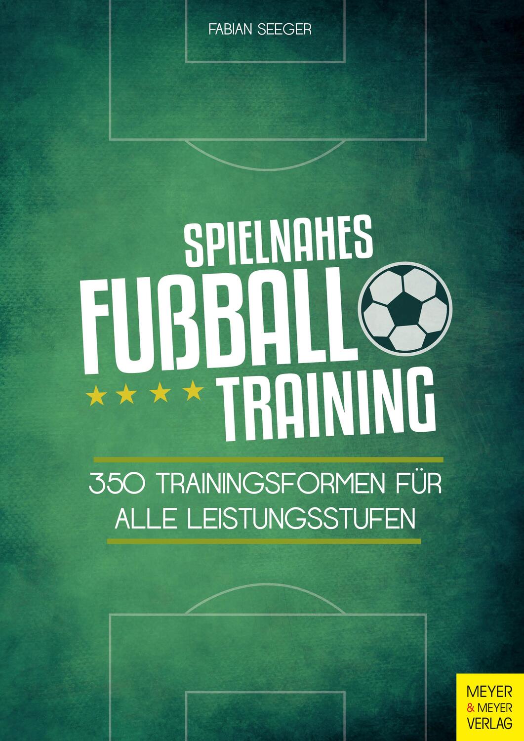 Cover: 9783898999229 | Spielnahes Fußballtraining | Fabian Seeger | Taschenbuch | 368 S.