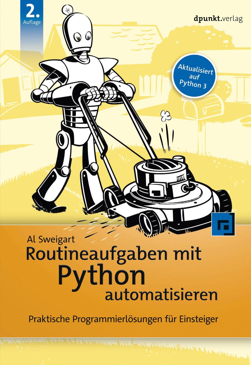 Cover: 9783864907531 | Routineaufgaben mit Python automatisieren | Al Sweigart | Taschenbuch
