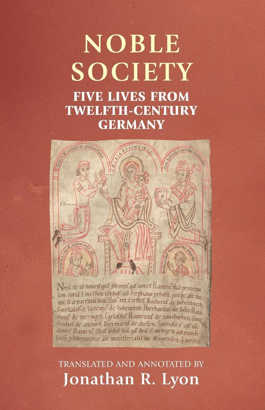 Cover: 9780719091032 | Noble society | Five lives from twelfth-century Germany | Lyon | Buch