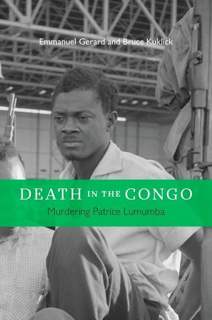 Cover: 9780674725270 | Death in the Congo | Murdering Patrice Lumumba | Gerard (u. a.) | Buch
